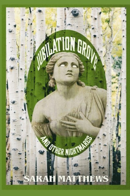 Sarah Matthews - Jubilation Grove and Other Nightmares, E-bok