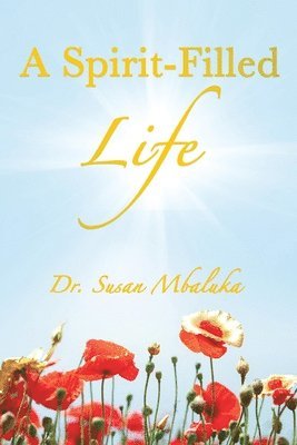 Susan Mbaluka - Spirit-Filled Life, Häftad
