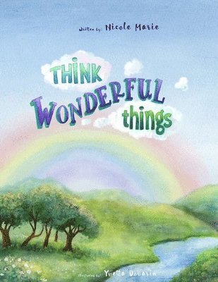 Nicole Marie - Think Wonderful Things, Häftad. Tillgänglighet: Lägg i varukorg