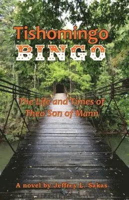 Jeffrey L Sakas - Tishomingo Bingo, Häftad. Tillgänglighet: Lägg i varukorg