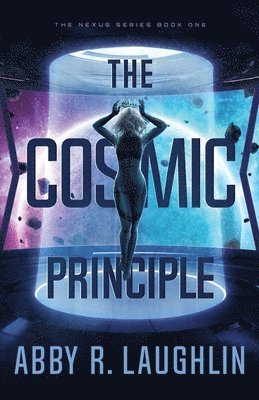 Abby R Laughlin - Cosmic Principle, Häftad