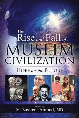 M Basheer Ahmed - Rise and Fall of Muslim Civilization, Häftad