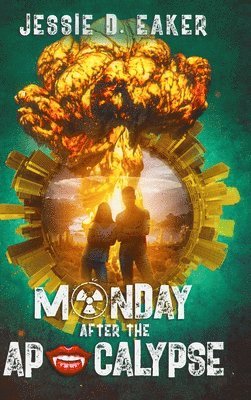Jessie D Eaker - Monday After The Apocalypse, Inbunden. Tillgänglighet: Lägg i varukorg