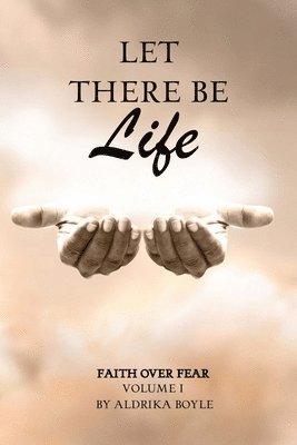 Aldrika Boyle - Let There Be Life, Häftad