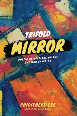 Chidiebere Eze - Trifold Mirror, Häftad. Tillgänglighet: Lägg i varukorg