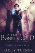 Ferry of Bones & Gold