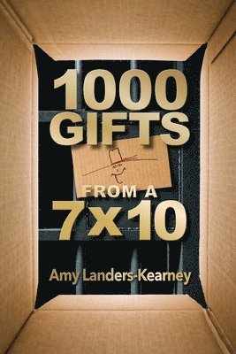 Amy Landers-Kearney - 1000 Gifts from a 7X10, Häftad
