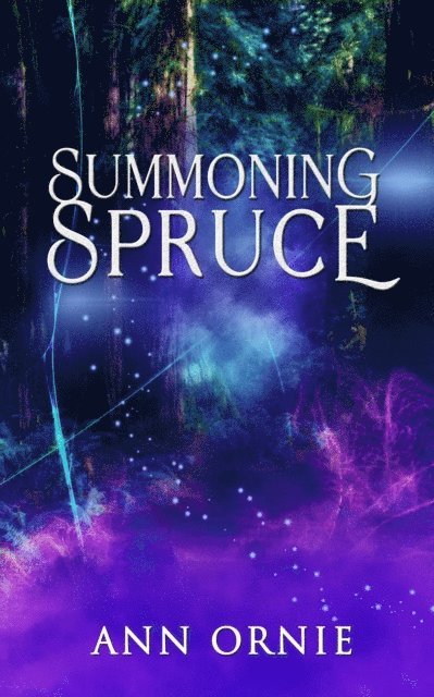Ann Ornie - Summoning Spruce, E-bok. Tillgänglighet: Lägg i varukorg
