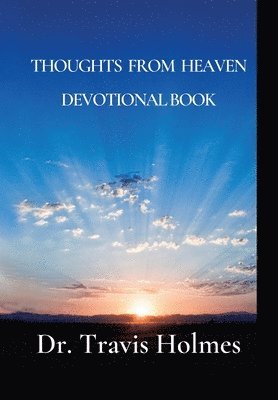 Travis Holmes - Thoughts from Heaven, Inbunden. Tillgänglighet: Tillfälligt slut