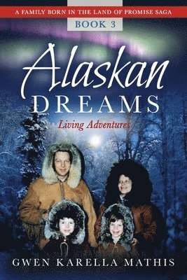 Gwen Karella Mathis - Alaskan Dreams, Häftad. Tillgänglighet: Lägg i varukorg