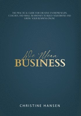 Christine Hansen - We Mean Business, Inbunden
