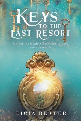 Licia Rester - Keys to the Last Resort, Häftad