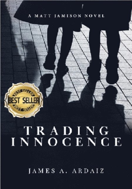 James A Ardaiz - Trading Innocence, E-bok