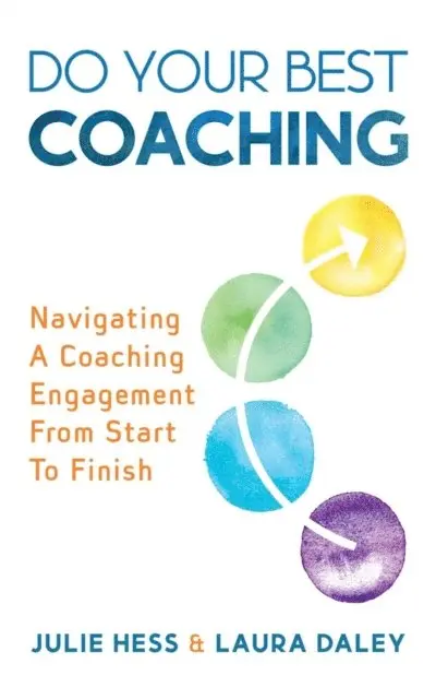 Laura Daley, Julie Hess - Do Your Best Coaching, E-bok. Tillgänglighet: Lägg i varukorg