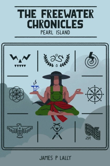 James P. Lally - Freewater Chronicles Pearl Island, E-bok