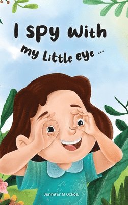 Jennifer M Ochoa - I Spy with My Little Eye ..., Inbunden