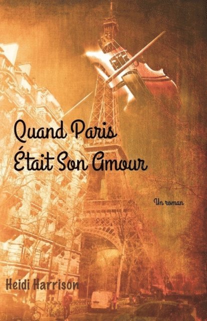Harrison - Quand Paris Était Son Amour, E-bok