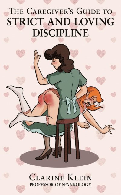 Clarine Klein - Caregiver's Guide to Strict and Loving Discipline, E-bok