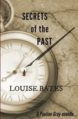 Louise Bates - Secrets of the Past, Häftad. Tillgänglighet: Tillfälligt slut