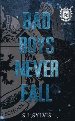 S J Sylvis - Bad Boys Never Fall, Häftad