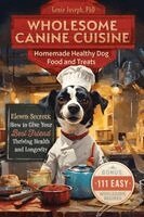 Genie Joseph - Wholesome Canine Cuisine Homemade Healthy Dog Food and Treats, Häftad