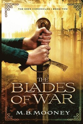 M B Mooney - Blades of War, Häftad. Tillgänglighet: Lägg i varukorg