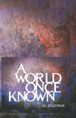 Al Zolynas - World Once Known, Häftad