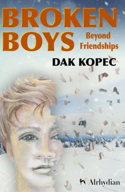 Dak Kopec - Broken Boys Beyond Friendships, E-bok