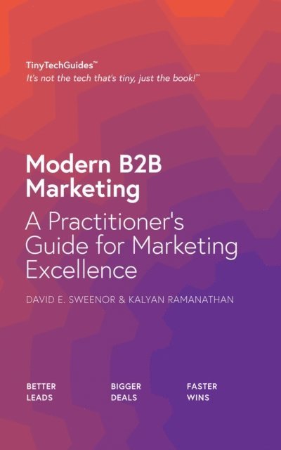 Kalyan Ramanathan, David Sweenor - Modern B2B Marketing, E-bok