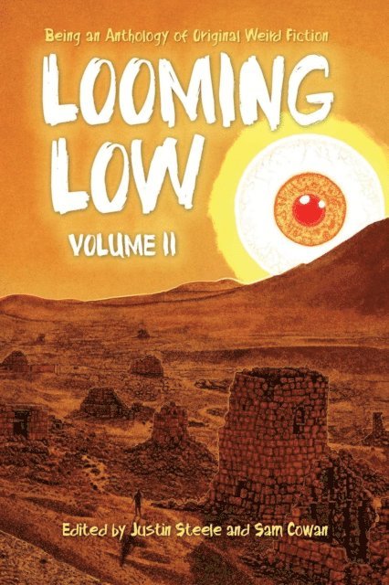 Sam Cowan, Justin Steele - Looming Low Volume II, E-bok