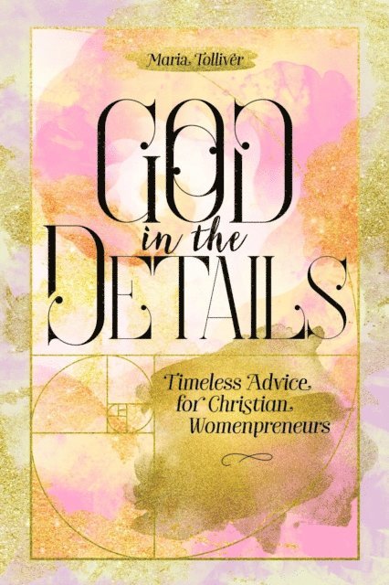 Maria Tolliver - God in the Details, E-bok