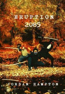 Jordan Hampton - Eruption 2085, Inbunden