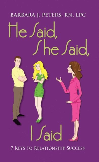 Barbara J Peters - He Said, She Said, I Said, E-bok