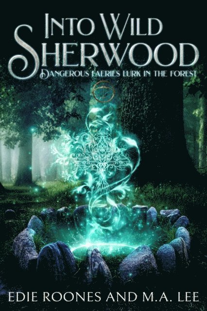 M.A. Lee, Edie Roones - Into Wild Sherwood, E-bok