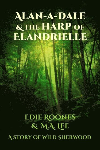 M.A. Lee, Edie Roones - Alan-A-Dale & the Harp of Elandrielle, E-bok