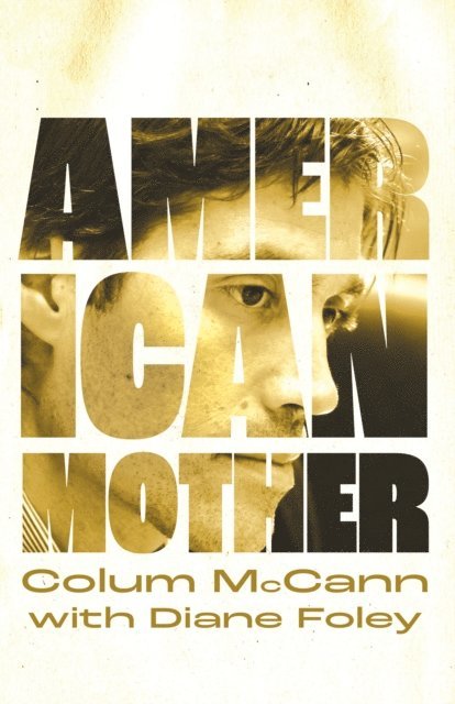 Diane Foley, Colum McCann - American Mother, E-bok