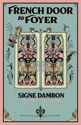 Signe Damron - French Door to Foyer, Häftad