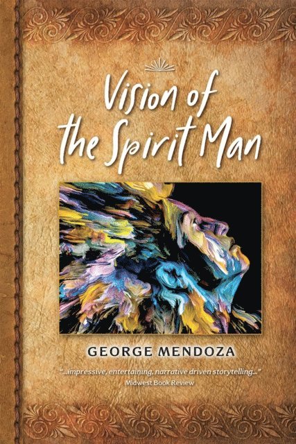 George Mendoza - Vision of the Spirit Man, E-bok