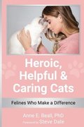 Heroic, Helpful and Caring Cats