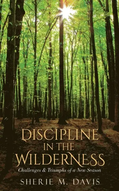 Sherie M. Davis - Discipline in the Wilderness, E-bok. Tillgänglighet: Lägg i varukorg