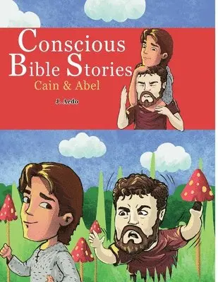 J Aedo, Digital Authors - Conscious Bible Stories; Cain and Abel, Häftad. Tillgänglighet: Lägg i varukorg