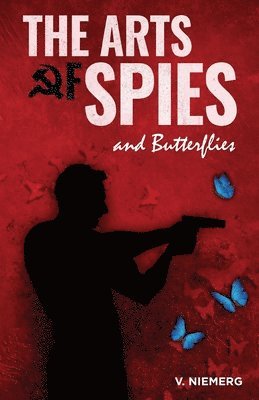 Valerie Niemerg, Dave Pasquantonio - Arts of Spies and Butterflies, Häftad