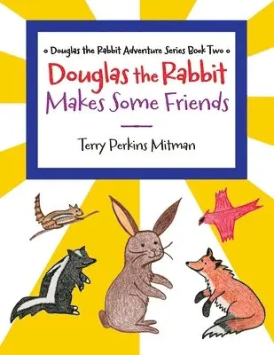 Terry Perkins Mitman - Douglas the Rabbit Makes Some Friends, Häftad. Tillgänglighet: Lägg i varukorg