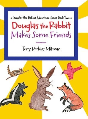 Terry Perkins Mitman - Douglas the Rabbit Makes Some Friends, Inbunden. Tillgänglighet: Lägg i varukorg