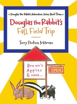 Terry Perkins Mitman - Douglas the Rabbit's Fall Field Trip, Inbunden. Tillgänglighet: Lägg i varukorg