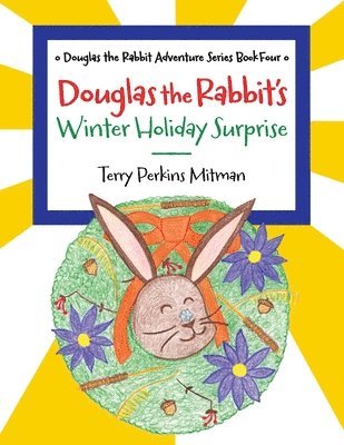 Terry Perkins Mitman - Douglas the Rabbit's Winter Holiday Surprise, Häftad. Tillgänglighet: Lägg i varukorg