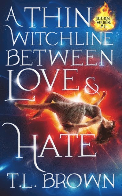 T.L. Brown - Thin Witchline Between Love & Hate, E-bok