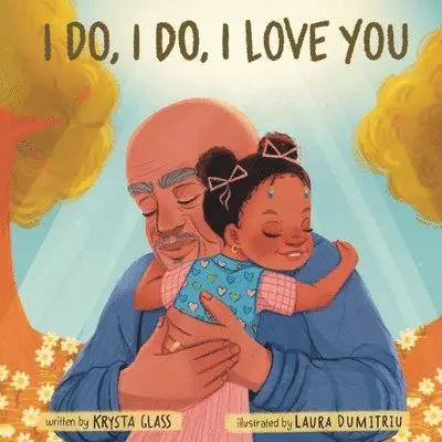 Krysta Glass - I Do, I Do, I Love You, Häftad. Tillgänglighet: Lägg i varukorg