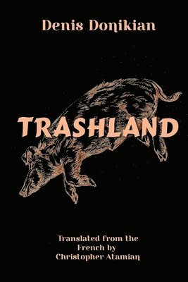 Denis Donikian - Trashland, Häftad