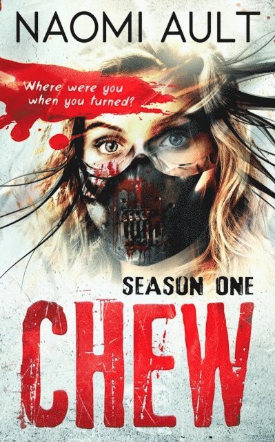 Naomi Ault - Chew: Season One, E-bok